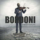 Bordoni: Songs Of Future Past