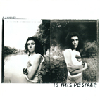 PJ Harvey: Is This Desire?
