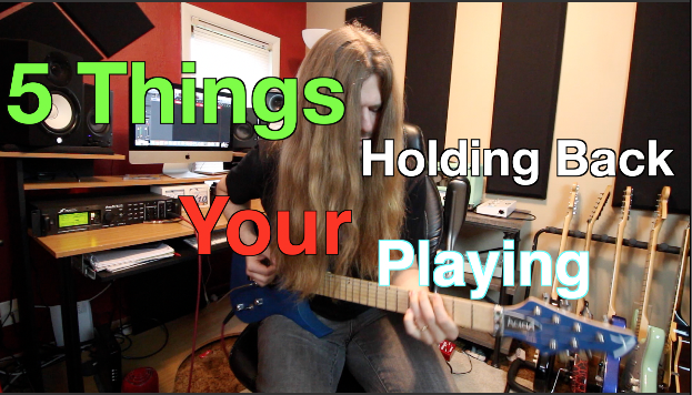 5 Things Holding Back Your Playing