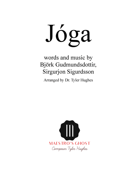 Joga (Arr. Tyler Justin Hughes) - Bjork (Choral, SSA)