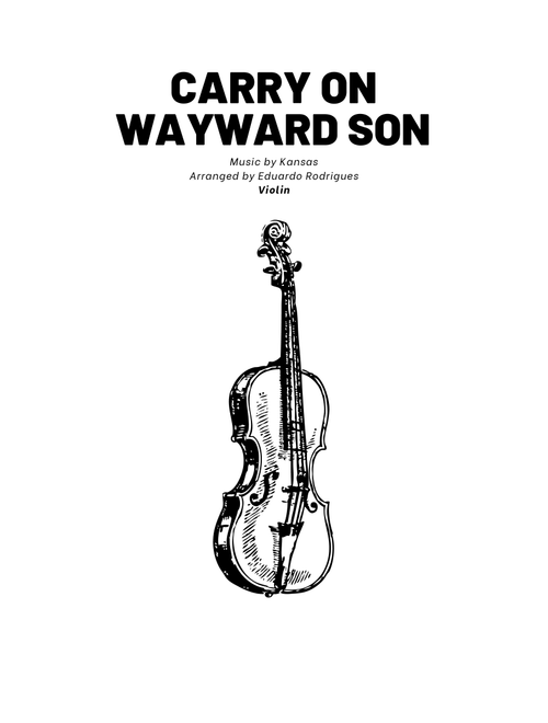 Carry On Wayward Son (Arr. Eduardo Rodrigues) - Kansas (Violin Solo)