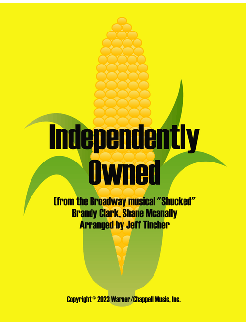 Independently Owned (Arr. Jeff Tincher) - Brandy Clark, Shane McAnally (Piano-Vocal-Guitar (Piano Accompaniment))