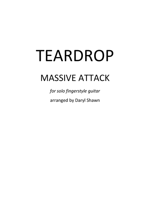 Teardrop (theme From House) (Arr. Daryl Shawn) - Massive Attack (Guitar Tab)