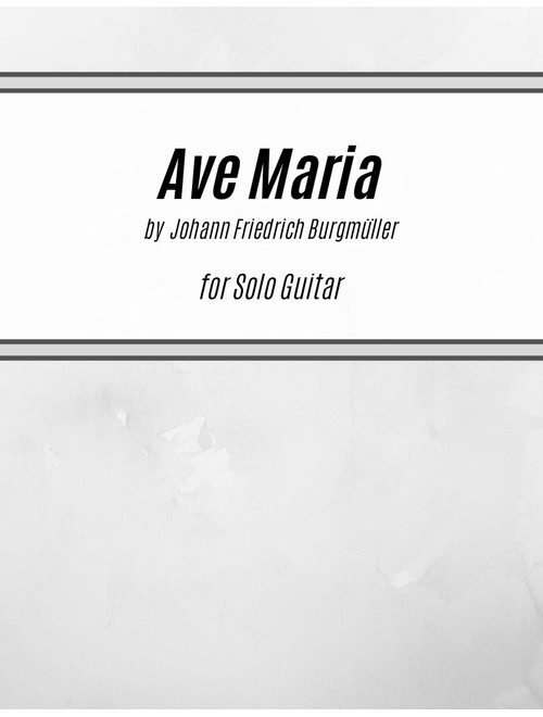 Ave Maria, Op. 100, No. 19 (for Solo Guitar) (Arr. Kenneth Pasciak) - Johann Friedrich Burgmüller (Easy Guitar with TAB)