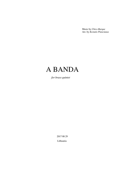 A Banda (Arr. Kestutis Planciunas) - Chico Burque (Brass Ensemble)