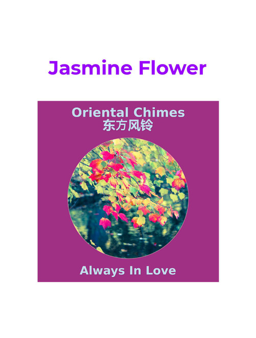 Jasmine Flower (Mo Li Hua - 茉莉花) (Arr. Always In Love) - Chinese Folk Song (Piano Solo)