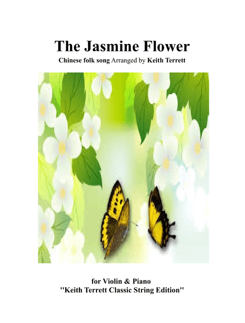 Jasmine Flower (The) for Violin & Piano (Arr. Keith Terrett) - Chinese traditional song (Violin Solo)