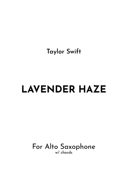 Lavender Haze (Arr. Jireh J.) - Taylor Swift (Alto Sax Solo)