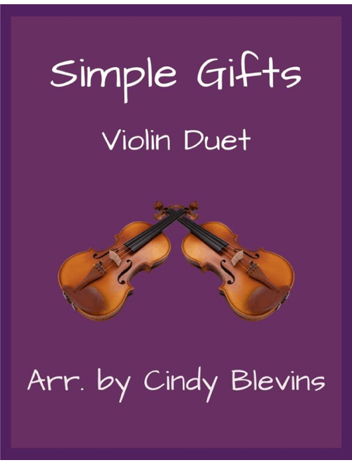 Simple Gifts, Violin Duet (Arr. Cindy Blevins) - Joseph Brackett, Jr. (Violin Duet)