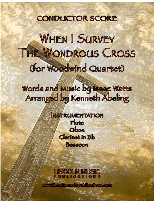 When I Survey the Wondrous Cross (Woodwind Quartet) (Arr. Kenneth Abeling) - Isaac Watts (Woodwind Ensemble)