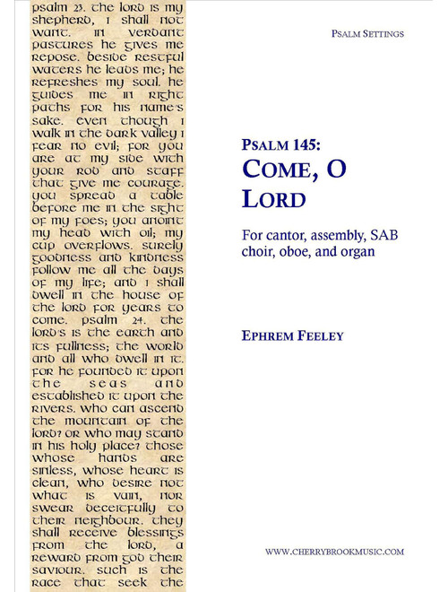 Psalm 145: Come, O Lord - Ephrem Feeley (Choral, SAB)