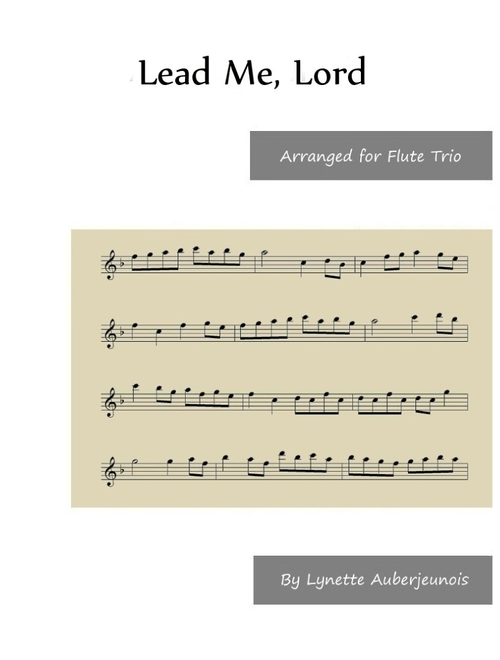 Lead Me, Lord - Flute Trio (Arr. Lynette Auberjeunois) - Samuel S Wesley (Woodwind Ensemble)
