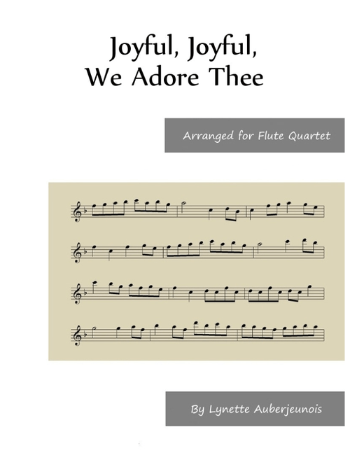 Joyful, Joyful, We Adore Thee - Flute Quartet (Arr. Lynette Auberjeunois) - Ludwig Van Beethoven (Woodwind Ensemble)