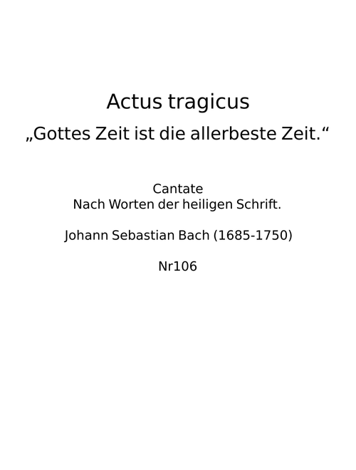 Gottes Zeit ist die allerbeste Zeit, BWV 106 - Johann Sebastian Bach