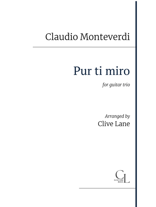 Pur ti miro (Monteverdi) for guitar trio (Arr. Clive Lane) - Claudio Monteverdi (1567-1643) (Guitar Ensemble)