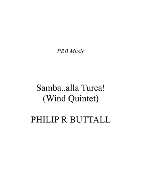 Samba alla Turca! (Wind Quintet) - Score - Philip R Buttall (Woodwind Ensemble)