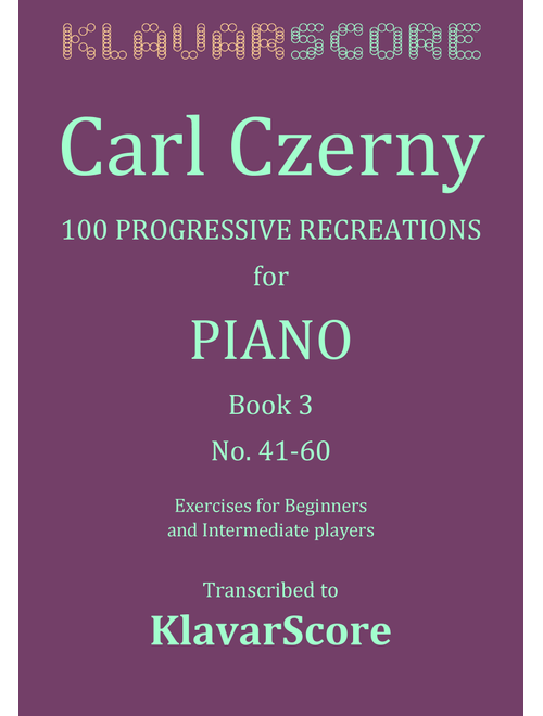 Number 41-60 from "100 Erholungen/Recreations" by Carl Czerny - KlavarScore notation (Piano Solo)