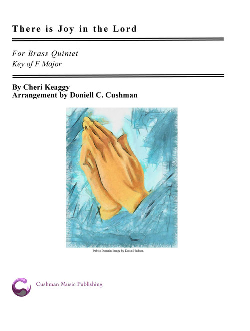 There Is Joy In The Lord (Arr. Doniell Cushman) - Cheri Keaggy (Brass Ensemble)