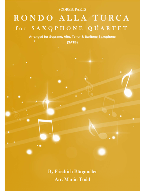 Rondo alla Turca for Saxophone Quartet (SATB) (Arr. Martin Todd) - Friedrich Burgmuller (Woodwind Ensemble)