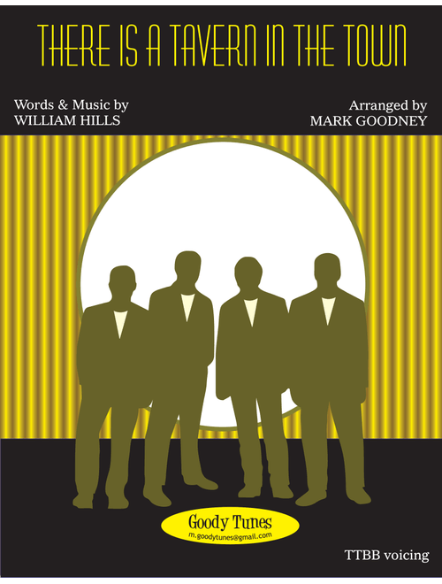 There Is A Tavern In The Town (Arr. Mark Goodney) - William Hill (Barbershop Quartet)