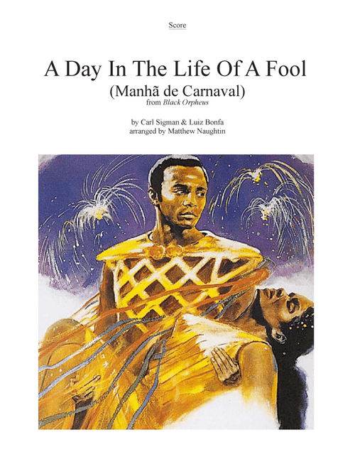 A Day In The Life Of A Fool (manha De Carnaval) (Arr. Matthew Naughtin) - Luiz Bonfa (String Ensemble)