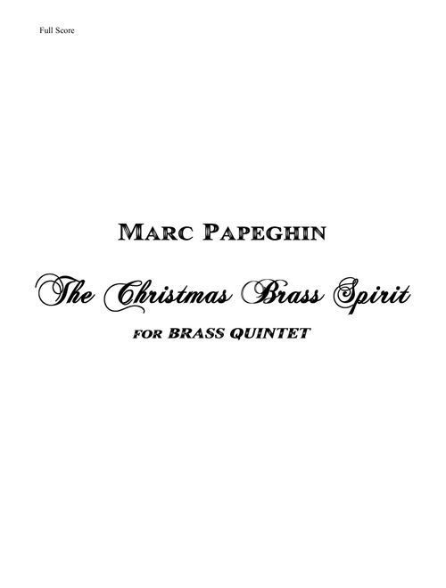 The Christmas Brass Spirit // Brass Quintet (Arr. Marc Papeghin) (Brass Ensemble)