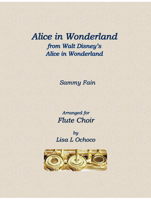 Alice In Wonderland from Walt Disney's ALICE IN WONDERLAND (Arr. Lisa L Ochoco) - Bill Evans (Woodwind Ensemble)