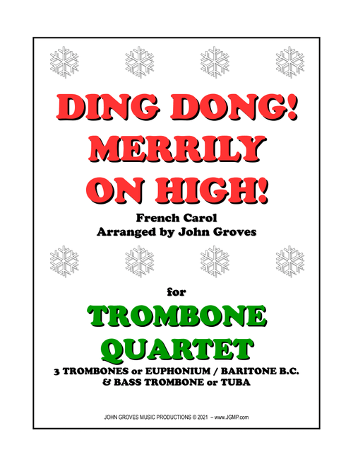 Ding Dong! Merrily on High! - Trombone Quartet (Arr. John Groves) - Traditional (Brass Ensemble)