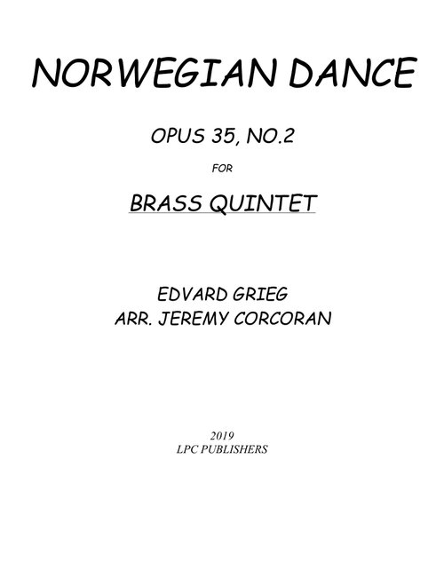 Norwegian Dance Opus 35, No. 2 for Brass Quintet (Arr. Jeremy Corcoran) - Edvard Grieg (Brass Ensemble)