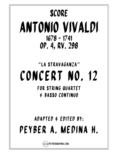 Antonio Vivaldi La Stravaganza Concerto No. 12 in G Major, Op. 4, RV 298 – for String Quartet (Arr. Peyber A. Medina H.) - Peyber A Medina H (String Quartet)