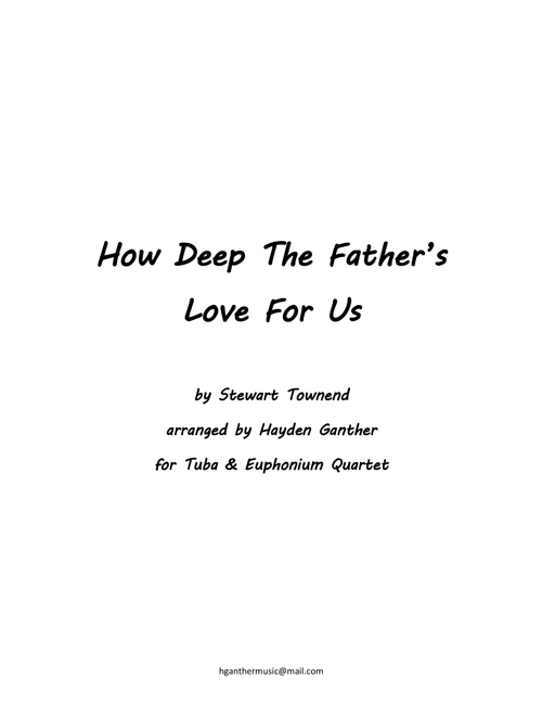 How Deep The Father's Love For Us (Arr. Hayden Ganther) - Phillips, Craig & Dean (Brass Ensemble)