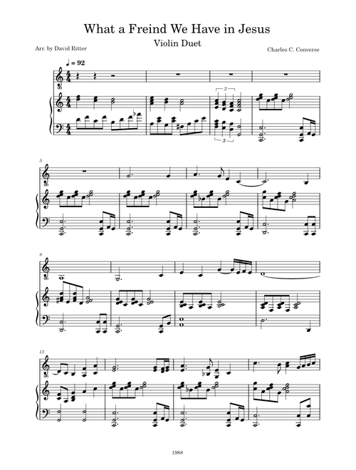 What a friend we have in jesus – Charles C. Converse What a Friend We Have in Jesus – Charles C. Converse arranged by David Ritter