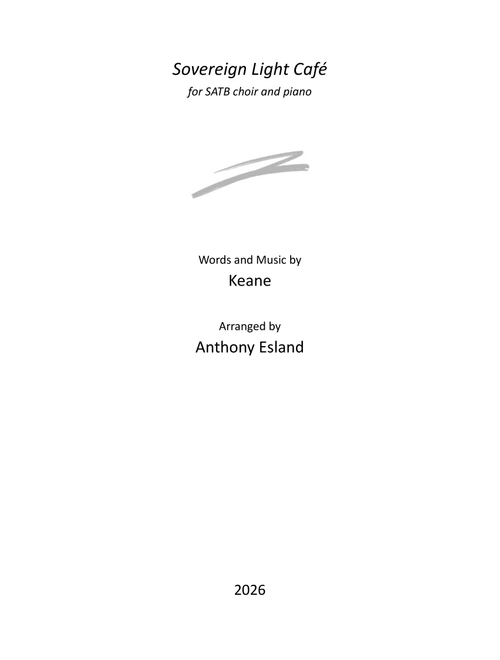 Sovereign Light Cafe (Arr. Anthony Esland) - Keane (Choral, SATB)