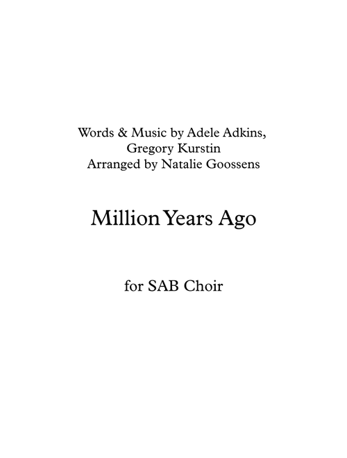 Million Years Ago (Arr. Natalie Goossens) - Adele (Choral, SATB)