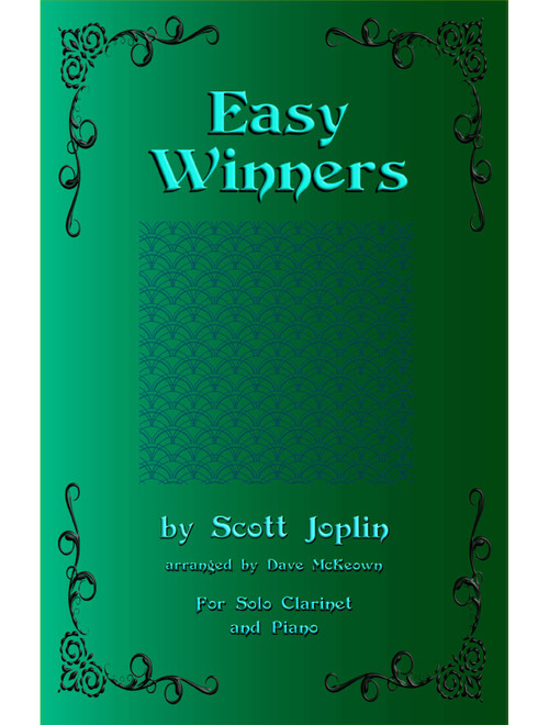 The Easy Winners, for Clarinet and Piano (Arr. David McKeown) - Scott Joplin (Clarinet and Piano)
