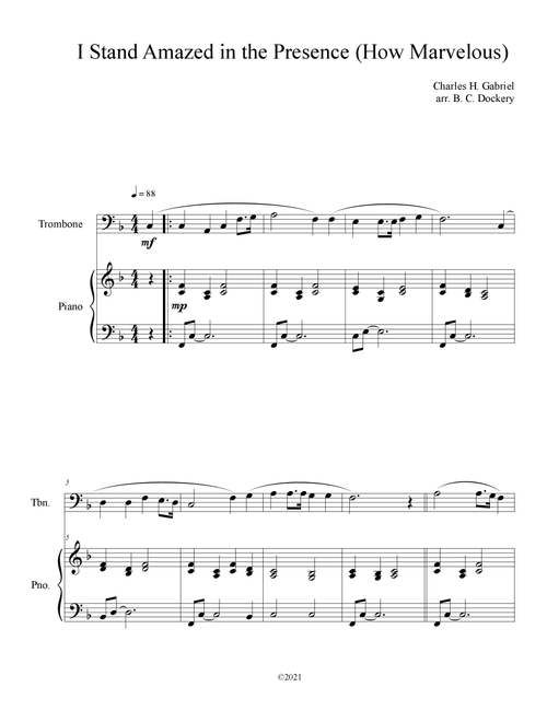 I Stand Amazed in the Presence (How Marvelous) for Trombone Solo with Piano Accompaniment (Arr. B. C. Dockery) - Charles H Gabriel (Trombone and Piano)