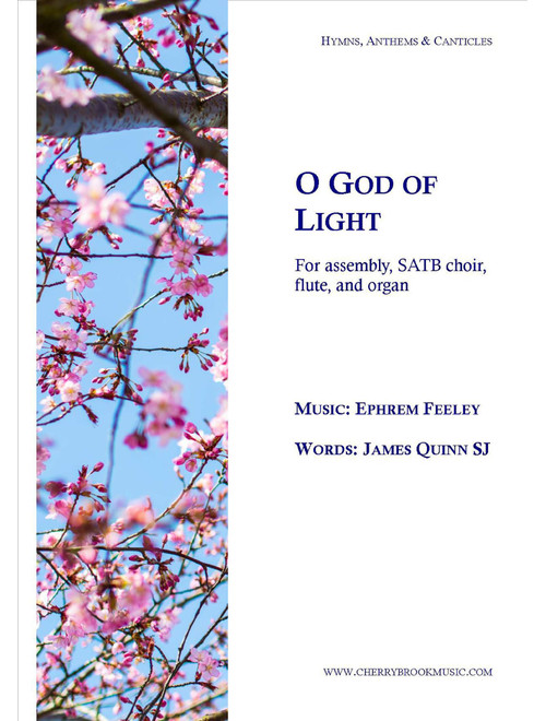 O God of Light - Ephrem Feeley (Choral, SATB)