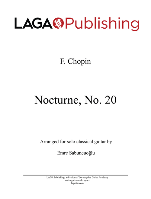Nocturne No. 20, Op. Posth. by F. Chopin for solo classical guitar (Arr. Emre Sabuncuoglu) (Guitar Tab)
