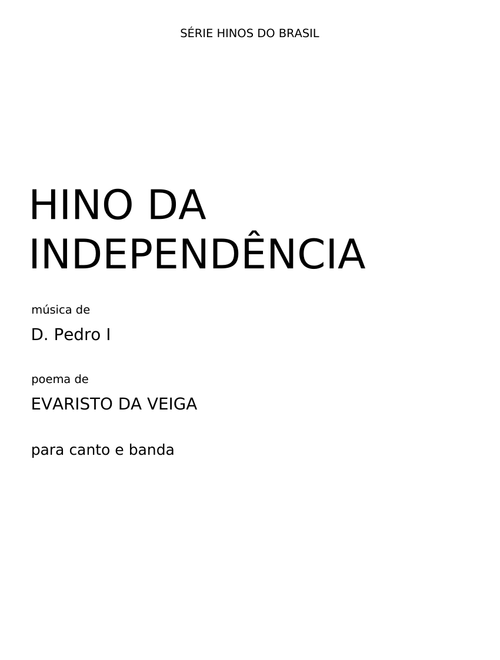Hino da Independência do Brasil - Dom Pedro I