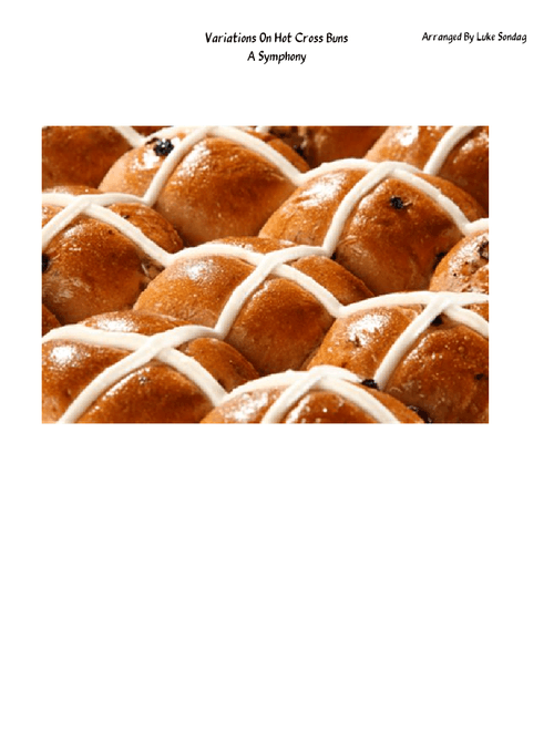 Variations On Hot Cross Buns: A Symphony