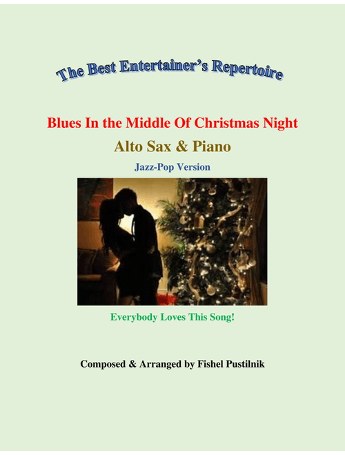 "Blues In the Middle Of Christmas Night" for Alto Sax and Piano-Video (Arr. Fishel Pustilnik) (Instrumental Duet and Piano)