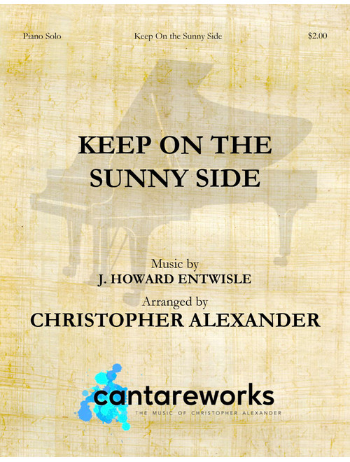 Keep On the Sunny Side (Arr. Christopher Alexander) (Piano Solo)