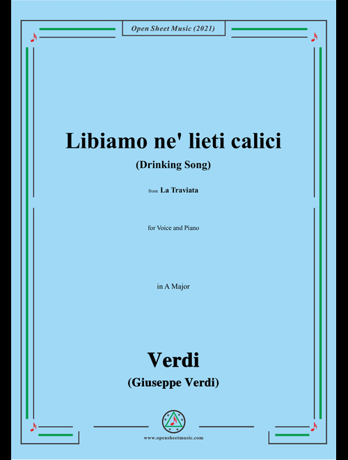Verdi-Libiamo ne' lieti calici(Drinking Song),in A Major,Act 1 No.3,from La Traviata,for Voice and P (Arr. Open Cloud) - Verdi,Giuseppe (Piano Vocal)