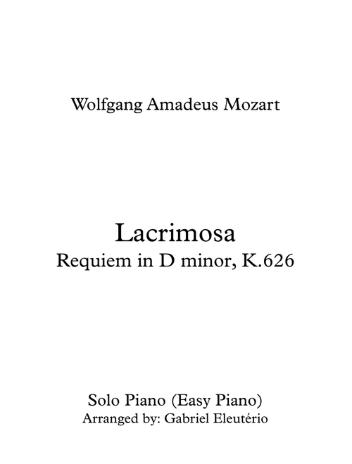 Lacrimosa Requiem in D minor, K.626 (Arr. Gabriel Eleutério) - Wolfgang Amadeus Mozart (Easy Piano)
