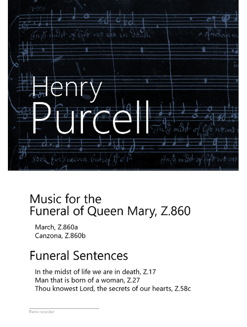 Music for the Funeral of Queen Mary, Z.860 – Henry Purcell (piano reduction)