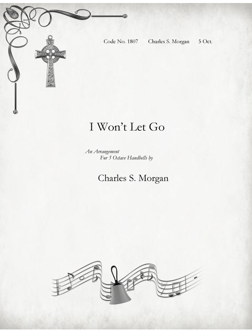 I Won't Let Go (Arr. Charles S. Morgan) - Rascal Flatts (Handbell)