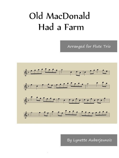 Old MacDonald Had a Farm - Flute Trio (Arr. Lynette Auberjeunois) - American children’s song (Woodwind Ensemble)