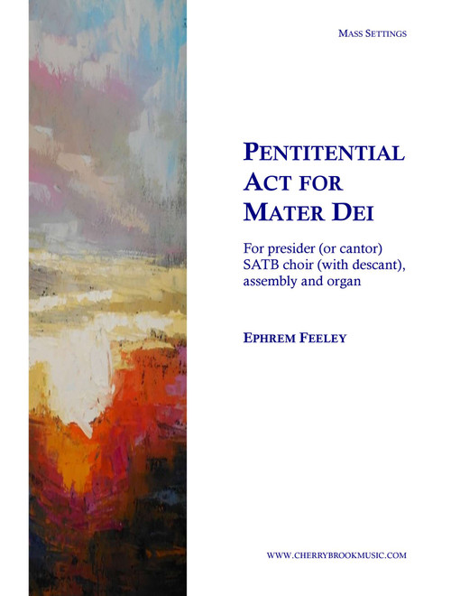 Penitential Act for Mater Dei - Ephrem Feeley (Choral, SATB)