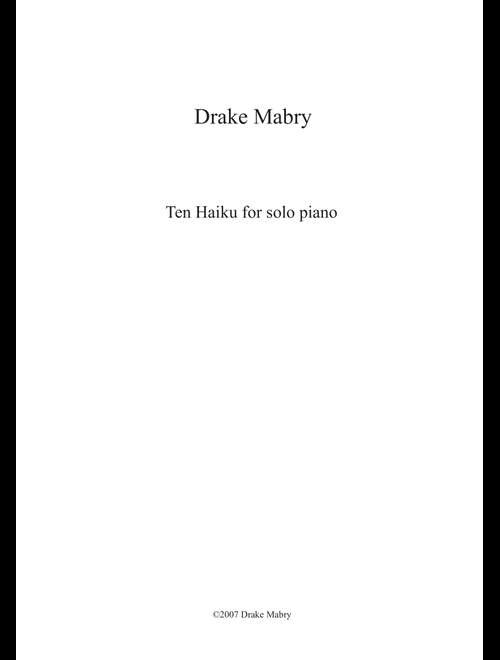 Ten Haiku for piano - Drake Mabry (Piano Solo)