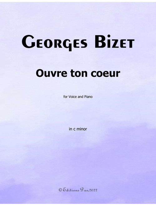 Ouvre ton cœur, by Bizet, in c minor (Arr. Editions Dao) (Piano Vocal)